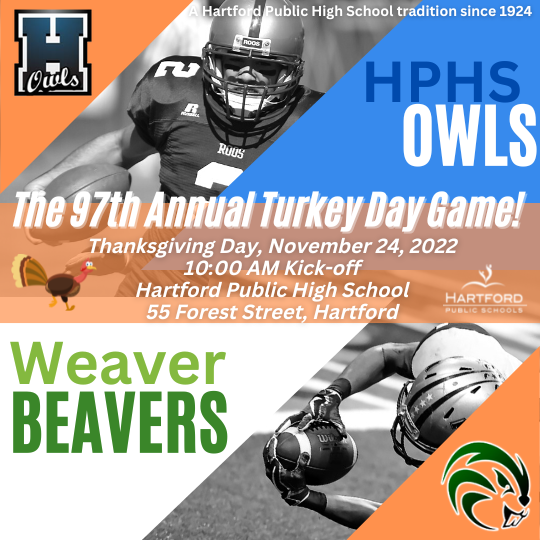 Hartford_Public's tweet photo. Cheer on our HS football teams at the 97th Annual Turkey Day Game at @HartfordPublic_  at 10AM on Thanksgiving Day, Thu., 11/24 when the Owls take on the @WeaverHighS! Gates open at 9am. Tickets are $5. Children under 12 &amp; HPHS students with student ID are free. @BeaversWeaver https://t.co/O3w5xBo9NJ