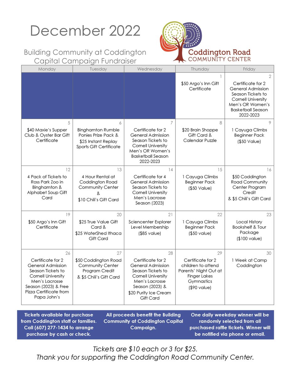 Lots of great prizes up for grabs with our December Calendar Raffle. Purchase your tickets from a Coddington family, staff member or board member. Call (607) 277-1434 or email crccyouthprograms@coddingtonroad.org to arrange an in-person purchase of tickets.