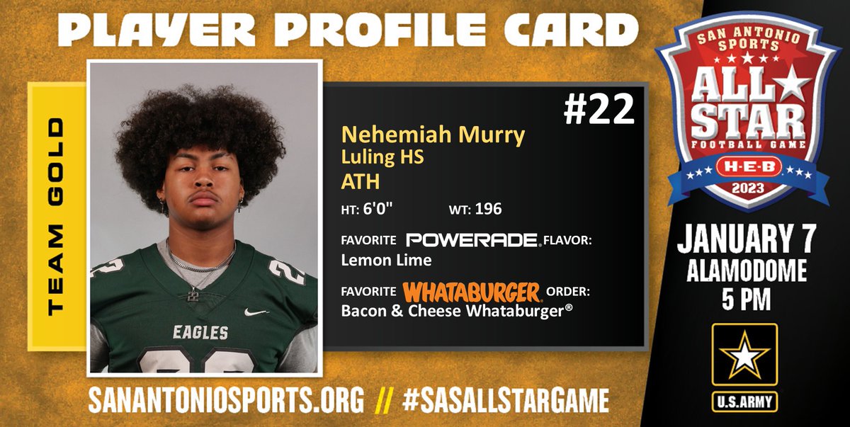 San Antonio Sports (@sa_sports) on Twitter photo Meet <a href="/NehemiahMurry/">Nehemiah Murry</a> from <a href="/LulingHS/">Luling High School</a> who will compete in the San Antonio Sports All-Star Football Game pres. by <a href="/HEB/">H-E-B</a> at the Alamodome on Jan. 7 <a href="/ArmySanAntonio/">GoArmy San Antonio</a> #SASAllStarGame <a href="/USArmy/">U.S. Army</a> #WhatsYourWarrior <a href="/POWERADE/">POWERADE</a> <a href="/Whataburger/">Whataburger®</a>
@golulingeagles <a href="/LulingISD/">Luling ISD</a> <a href="/LulingEaglesSB/">Luling Eagles Sports Broadcast</a> <a href="/EagleLuling/">LulingEagleAthletics</a> Meet <a href="/NehemiahMurry/">Nehemiah Murry</a> from <a href="/LulingHS/">Luling High School</a> who will compete in the San Antonio Sports All-Star Football Game pres. by <a href="/HEB/">H-E-B</a> at the Alamodome on Jan. 7 <a href="/ArmySanAntonio/">GoArmy San Antonio</a> #SASAllStarGame <a href="/USArmy/">U.S. Army</a> #WhatsYourWarrior <a href="/POWERADE/">POWERADE</a> <a href="/Whataburger/">Whataburger®</a>
@golulingeagles <a href="/LulingISD/">Luling ISD</a> <a href="/LulingEaglesSB/">Luling Eagles Sports Broadcast</a> <a href="/EagleLuling/">LulingEagleAthletics</a>