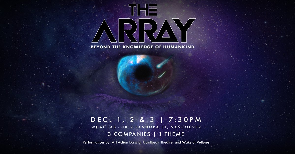 UITATheatre's tweet photo. Upintheair Theatre's The Array returns for its third edition to explore Beyond the Knowledge of Humankind. Showcasing performances by A Wake of Vultures, Art Action Earwig + Upintheair—see The Array and find out where in the universe the artists take us. https://t.co/KKKUsMbQKQ https://t.co/QoTxRlQYxP