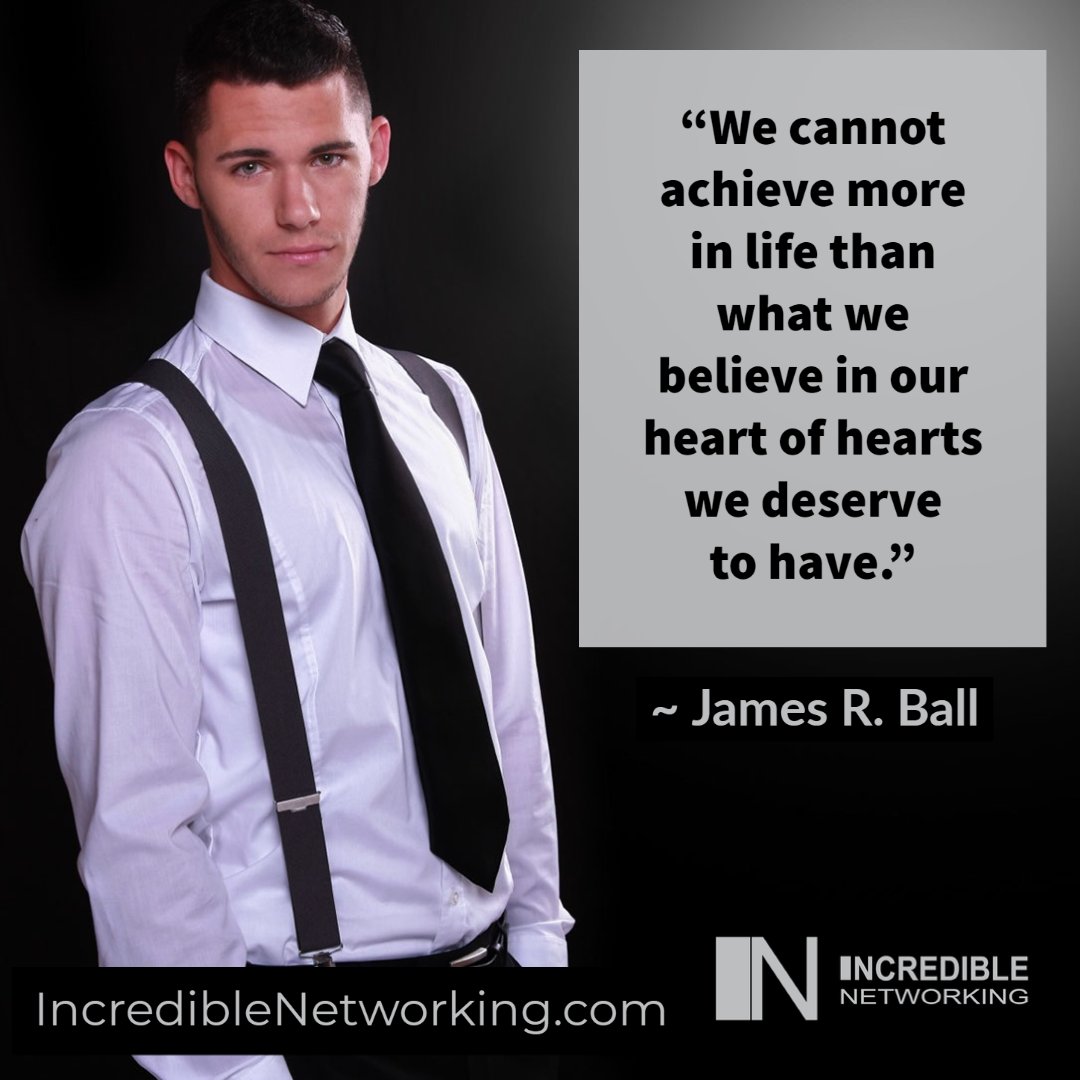 incrediblenet's tweet image. “We cannot achieve more in life than what we believe in our heart of hearts we deserve to have.”

- James R. Ball

Master Networking to Increase Your Business:  IncredibleNetworking.com

#networking #businessnetworking #networkingtraining #networkingevents #incrediblenetworking