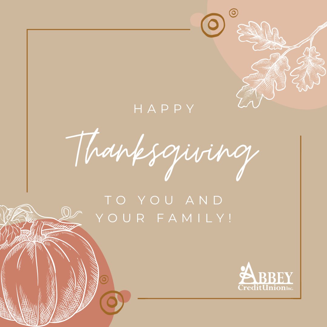 AbbeyCU's tweet photo. Happy Thanksgiving from all of us at Abbey Credit Union! We are closed today but will reopen tomorrow. Have a great day! https://t.co/hvfbpgyvpX