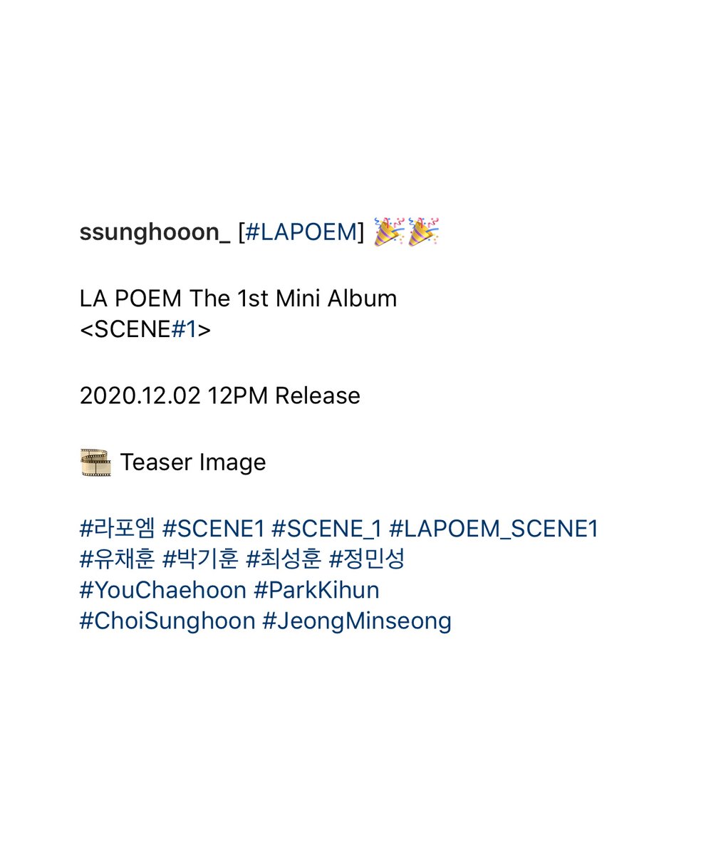 LapoemStory2's tweet photo. #2년전_오늘의_라포엠
2020.11.23. (월, 06:00 PM)
⠀
LA POEM The 1st Mini Album
<SCENE#1>
⠀
🎞 Teaser Image 공개
#유채훈 인스타그램 "곧 만나요 🙊"
#최성훈 인스타그램 "🎉🎉"
#라포엠 #SCENE1 #SCENE_1 #LAPOEM_SCENE1
#유채훈 #박기훈 #최성훈 #정민성 https://t.co/OZYVLWeAtz