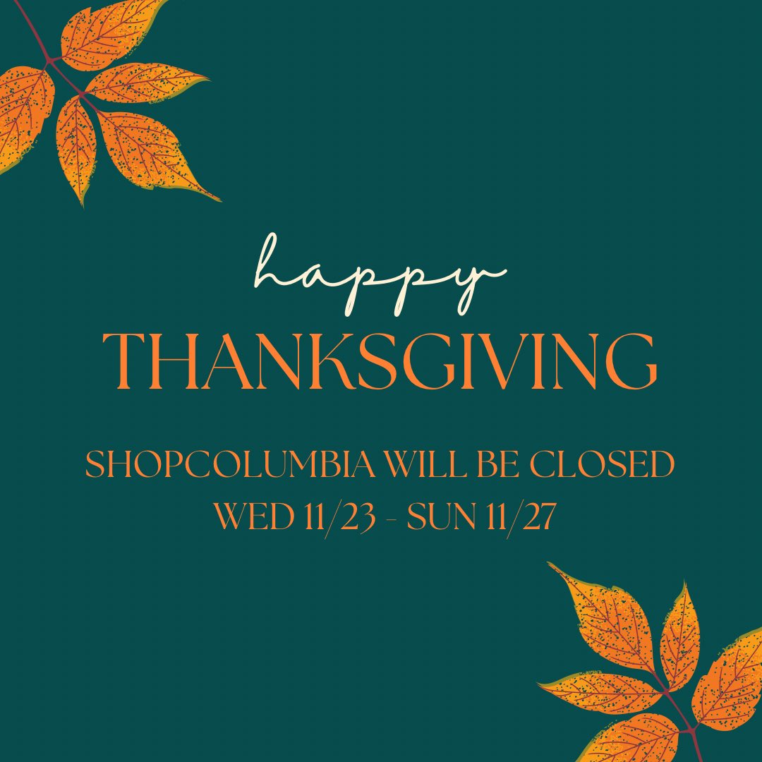 Wishing everyone a relaxing and restorative Thanksgiving Break!🍁

Please note: ShopColumbia will be closed Wednesday 11/23 - Sunday 11/27

Web orders placed during this time will ship Mon 11/28

ShopColumbia’s 14th Annual Holiday Market opens Dec 5th!
#ShopColumbia #ColumbiaChi