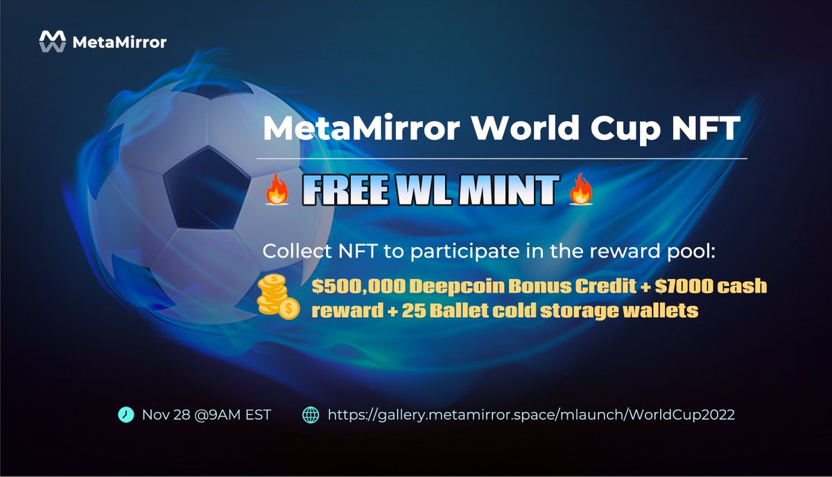 🔥 Check out MetaMirror World Cup NFT! 🔥
Created to celebrate World Cup Qatar 2022 

🎁 Reward Pool for NFT holders:
$500,000 bonus credit + $7000 cash reward + 25 cold storage wallets

📍 gallery.metamirror.space/mlaunch/WorldC…
⏰ Mint time: Nov 28, 9 AM EST
✅ Total Supply: 50,000

More in🧵