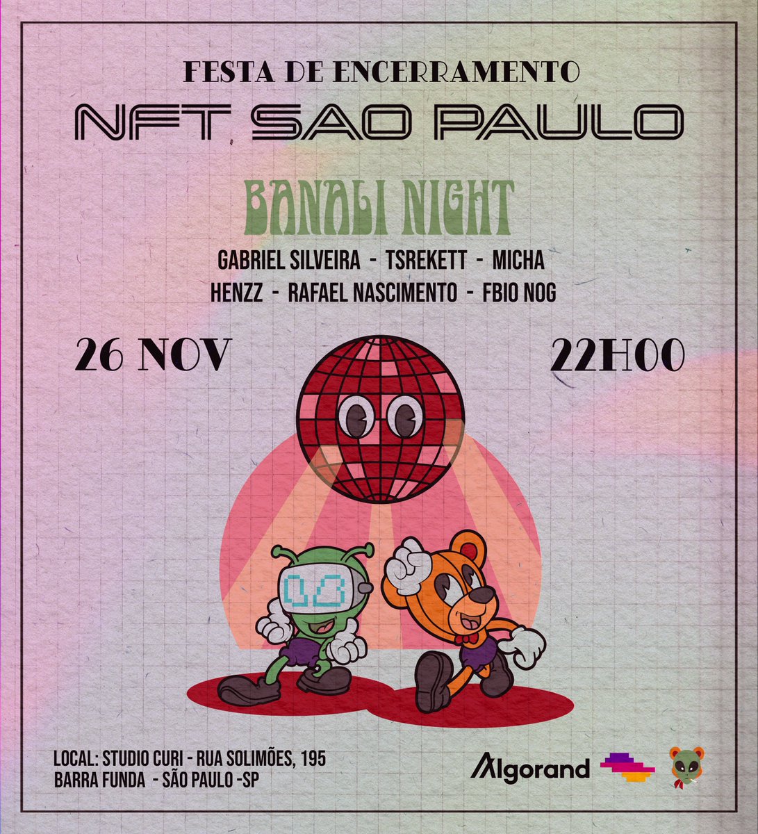 Boa noite CriptoAliens,
Seguem esse fio: 

Sábado, dia 26, vai rolar a festa de encerramento da <a href="/NFTSaoPaulo/">NFT Sao Paulo by Reiniscouple</a> e eu estou tendo a honra de produzir isso através do coletivo Banali.

A festa vai acontecer no Studio Curi, Barra Funda, em São Paulo -SP a partir das 22H.

--->