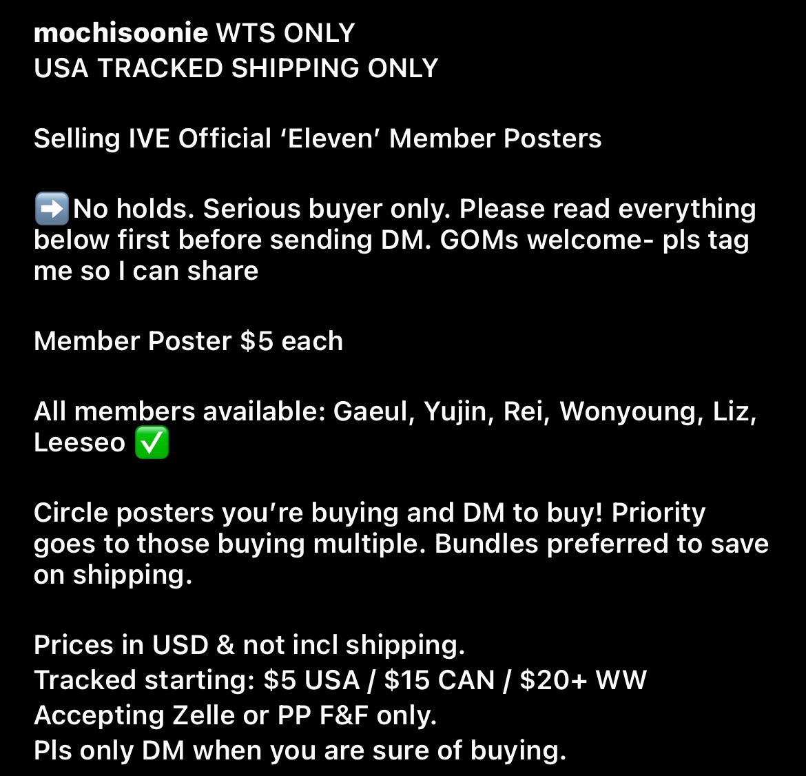 WTS ONLY
USA TRACKED SHIPPING ONLY 

Selling #IVE Official ‘Eleven’ Member Posters

No holds

Member Poster $5 ea

+Tracked: $5 USA/$15 CAN

Circle posters you’re buying+DM to buy!

#GAEUL #YUJIN #REI #WONYOUNG #LIZ #LEESEO #IVEwts #wtsIVE #wtskpop #IVEsale #sellIVE #아이브 izone