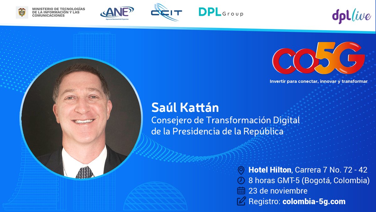 dpl_news's tweet photo. En #CO5G participará @KattanSaul, consejero de Transformación Digital de la Presidencia de la República @infopresidencia.
¡Regístrate!
🔗 https://t.co/KkZytZ1DFc
Convocan: @Ministerio_TIC, @ANE_Colombia, @CCIT_, DPL Group (@dpl_news) y #DPLLive
📍Bogotá🇨🇴
📲Streaming https://t.co/waHfmBXYGq