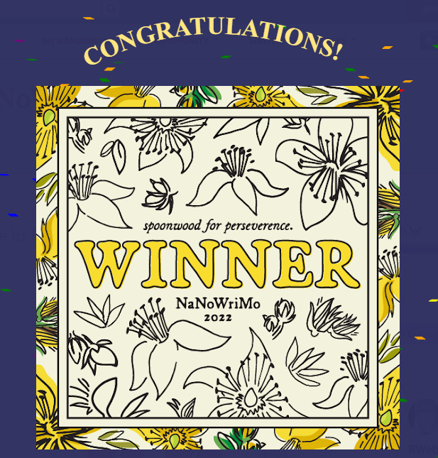 mcknight_writes's tweet photo. I DID IT!!! 🥳

50,000 words, and a whole eight days early too. I've never completed this challenge so fast before. #NaNoWriMo2022 has been a HUGE success, and honestly some of my best work yet, if I do say so myself. Time to celebrate! https://t.co/UzLnHhlngb
