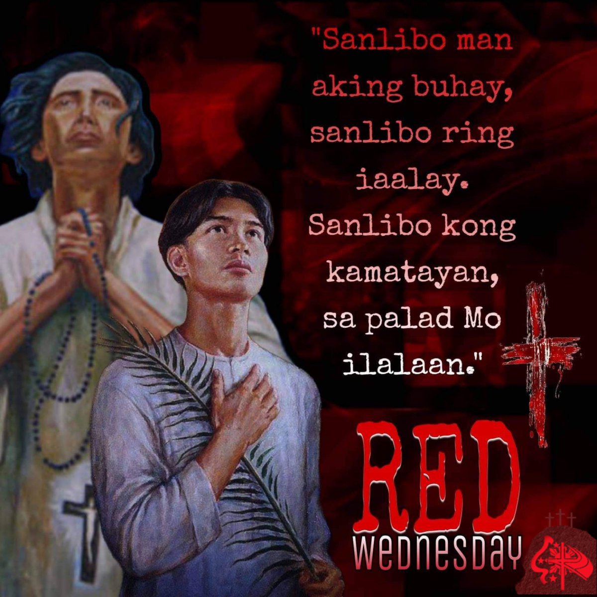 “Sanlibo man aking buhay, sanlibo ring iaalay. Sanlibo kong kamatayan, sa palad Mo ilalaan.” -San Lorenzo Ruiz #RedWednesdayPH #RedWednesday
