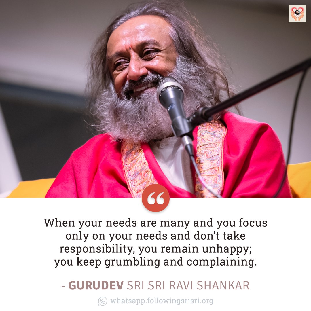 FollowingSriSri's tweet photo. When your needs are many and you focus only on your needs and don’t take responsibility, you remain unhappy; you keep grumbling and complaining. - Gurudev @SriSri 

#WisdomCookies https://t.co/zviGBbGHSk