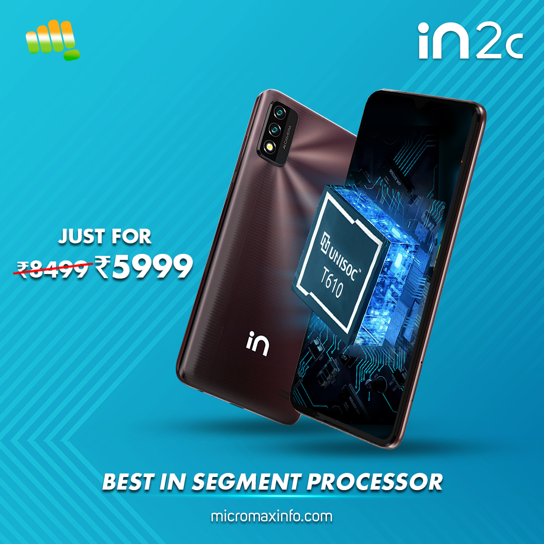 Micromax__India's tweet photo. The #MicromaxIN2c featuring a powerful UNISOC T610 Processor is now available for Rs. 5999 on https://t.co/udXRDYsYnL https://t.co/CI1dslbITt