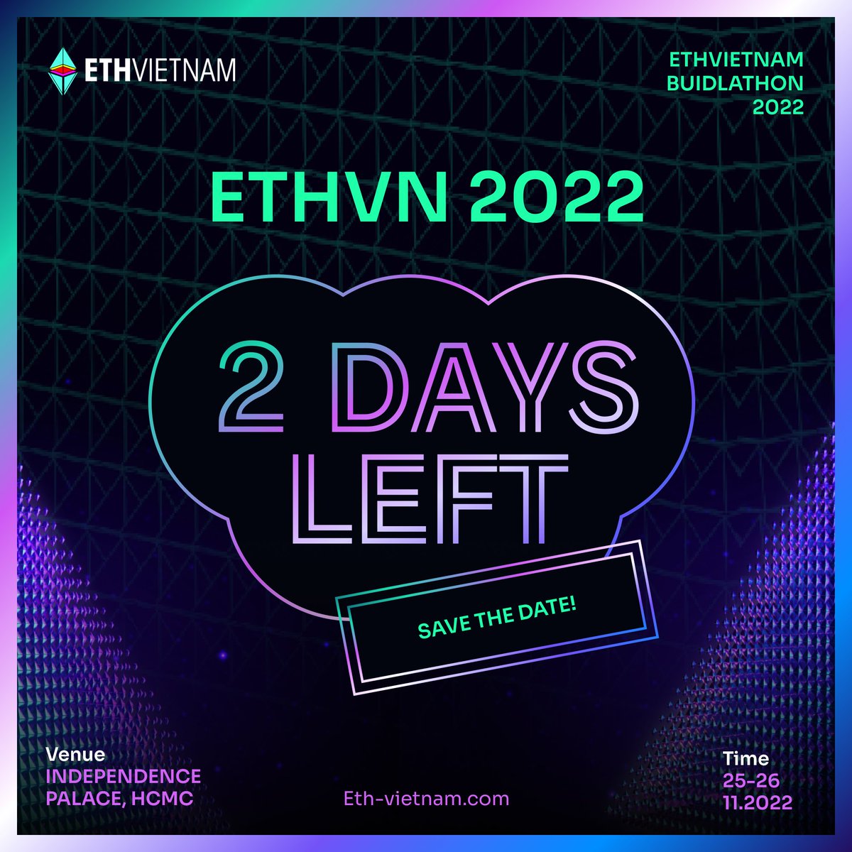 ONLY 2 DAYS LEFT until ETHVN Event - the first hub for blockchain community to buidl and learn together
⏲Time: NOV 25-26
📌At: Independence Palace

💢Please note: all of you can come to Independence Palace from 14h, NOV 24 to check in &amp; get your tickets early

See you at #ETHVN