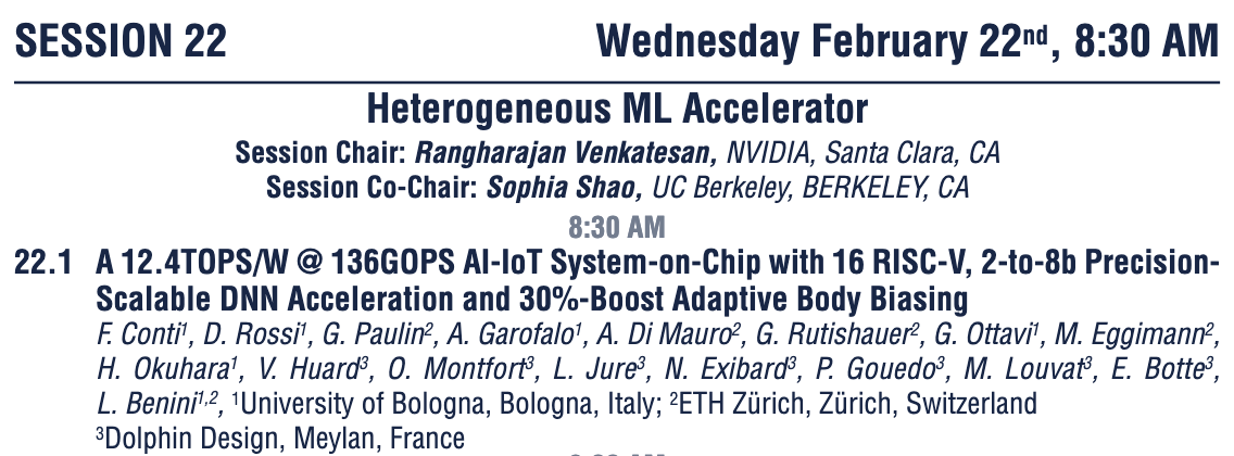 Francesco Conti 🇮🇹🇪🇺 (@arunax) on Twitter photo As the #ISSCC23 program is out, it's my pleasure to announce our work on #Marsellus will be in the Heterogeneous ML Accelerator session! It is a <a href="/pulp_platform/">PULP Platform</a> SoC with 16 #riscv cores and a flexible DNN accel for 12.4TOPS/W@136 GOPS AI.
<a href="/duav_red/">Davide Rossi</a> <a href="/GiannaPaulin/">Gianna Paulin</a> <a href="/LucaBeniniZhFe/">Luca Benini</a> As the #ISSCC23 program is out, it's my pleasure to announce our work on #Marsellus will be in the Heterogeneous ML Accelerator session! It is a <a href="/pulp_platform/">PULP Platform</a> SoC with 16 #riscv cores and a flexible DNN accel for 12.4TOPS/W@136 GOPS AI.
<a href="/duav_red/">Davide Rossi</a> <a href="/GiannaPaulin/">Gianna Paulin</a> <a href="/LucaBeniniZhFe/">Luca Benini</a>