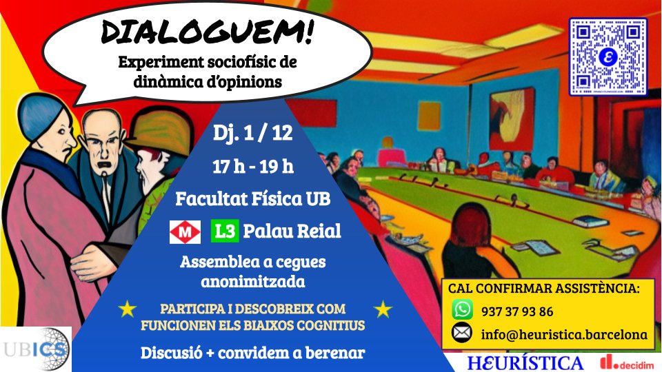 H3URISTICA's tweet photo. 📢 Ya estamos! 1 Dec. 17h:
1er #Dialoguem en la Facultad de Física de la UB:
1. 🤓@ecozzo: nos explica qué es la "sociofísica"
2. 🗨️🎭 Asamblea a Ciegas: todo el mundo opina, pero nadie sabe quién ha dicho qué
3. 💻📊: Discusión de resultados
4. ‼️🍕🍩
👉https://t.co/3ZGYIauzWH https://t.co/I0OkHRkV7r