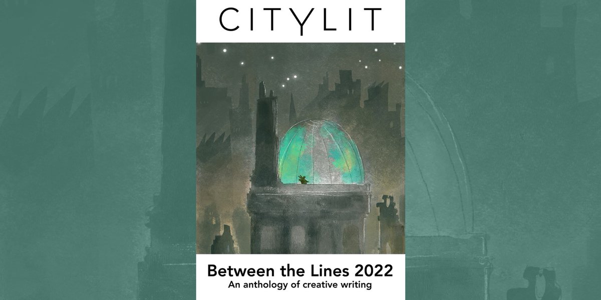 📣 Our #BetweenTheLines 2022 anthology of work by @citylit creative writers is now available to purchase! A free ebook version is also available. Get our copy now ➡️ citylit.ac.uk/between-the-li… And join us on Fri 25 Nov for the online launch event ➡️ eventbrite.co.uk/e/between-the-…