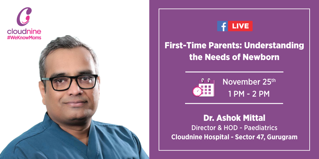 Join us in an exclusive session with Dr. Ashok Mittal, Director & HOD Paediatrics, Cloudnine Hospital, Gurugram Sec 47 on 25th Nov at 1 PM to learn about - First-time parents: Understanding the needs of newborns.

#WeKnowMoms #BabyCare #Parenthood #BabyNursing