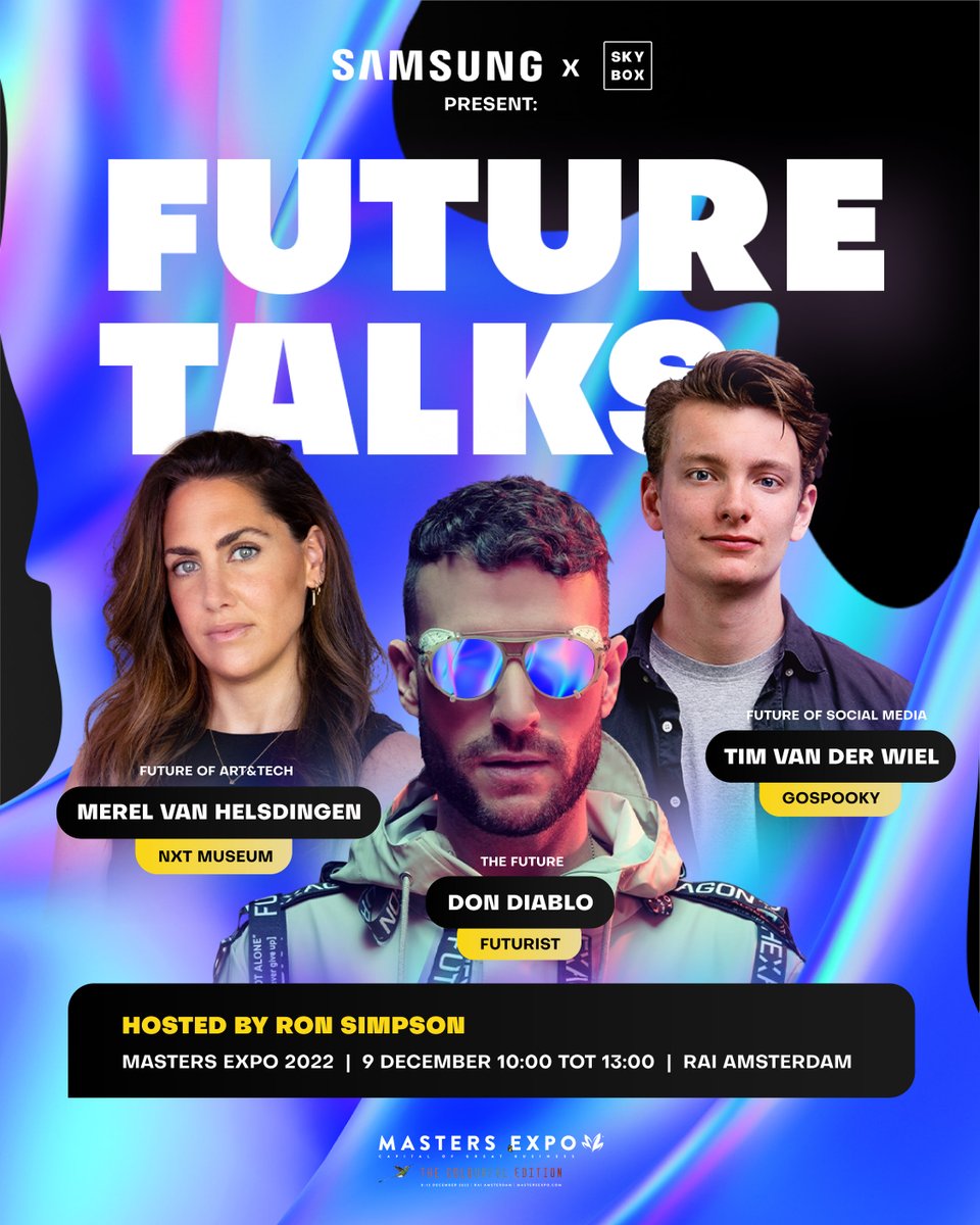 Benieuwd naar de toekomst van social, tech, music en art? 

Meld je gratis aan voor #SKYBOX FUTURE TALKS met @dondiablo @timvanderwiel en @MereltjevanH

Vrijdag 9 Dec 10:00-13:00 
MASTERS EXPO in de RAI

Ticket raffle: bit.ly/3hYRumz

@GoSpookyHQ @nxtmuseum @SamsungNL