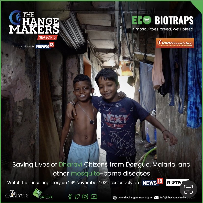 Watch the inspiring story on how <a href="/Ecobiotraps/">EcoBioTraps</a> is on a mission to save the people of #dharavi from lethal mosquito borne diseases. Going LIVE tmr, on <a href="/ChangemakersCsr/">The Changemakers</a> on <a href="/News18/">news18</a> &amp; <a href="/Firstpost/">Firstpost</a>

<a href="/prasadphadke/">Prasad Phadke (FudKay)</a> <a href="/ChetanChaubal1/">Chetan Chaubal</a> <a href="/RajanNaringrek1/">Rajan Naringrekar</a> <a href="/mybmc/">माझी Mumbai, आपली BMC</a> <a href="/BhansiR/">B.R.Bhansi</a> <a href="/ICICIFoundation/">ICICI Foundation for Inclusive Growth</a> <a href="/_sattva/">Sattva Consulting</a>