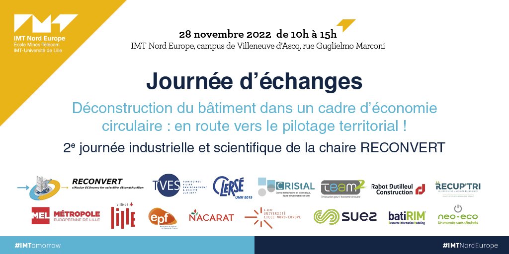 IMT_NordEurope's tweet image. 📢 Ne manquez pas la Journée Industrielle et Scientifique #Reconvert !📢

➡INSCRIVEZ-VOUS sur : reconvert.wp.imt.fr/2022/10/24/jou…

En PRESENTIEL &amp;amp; DISTANCIEL.

➡Déconstruction du #bâtiment dans un cadre d’#économiecirculaire : en route vers le pilotage #territorial.
📅28 nov : 10h - 15h.