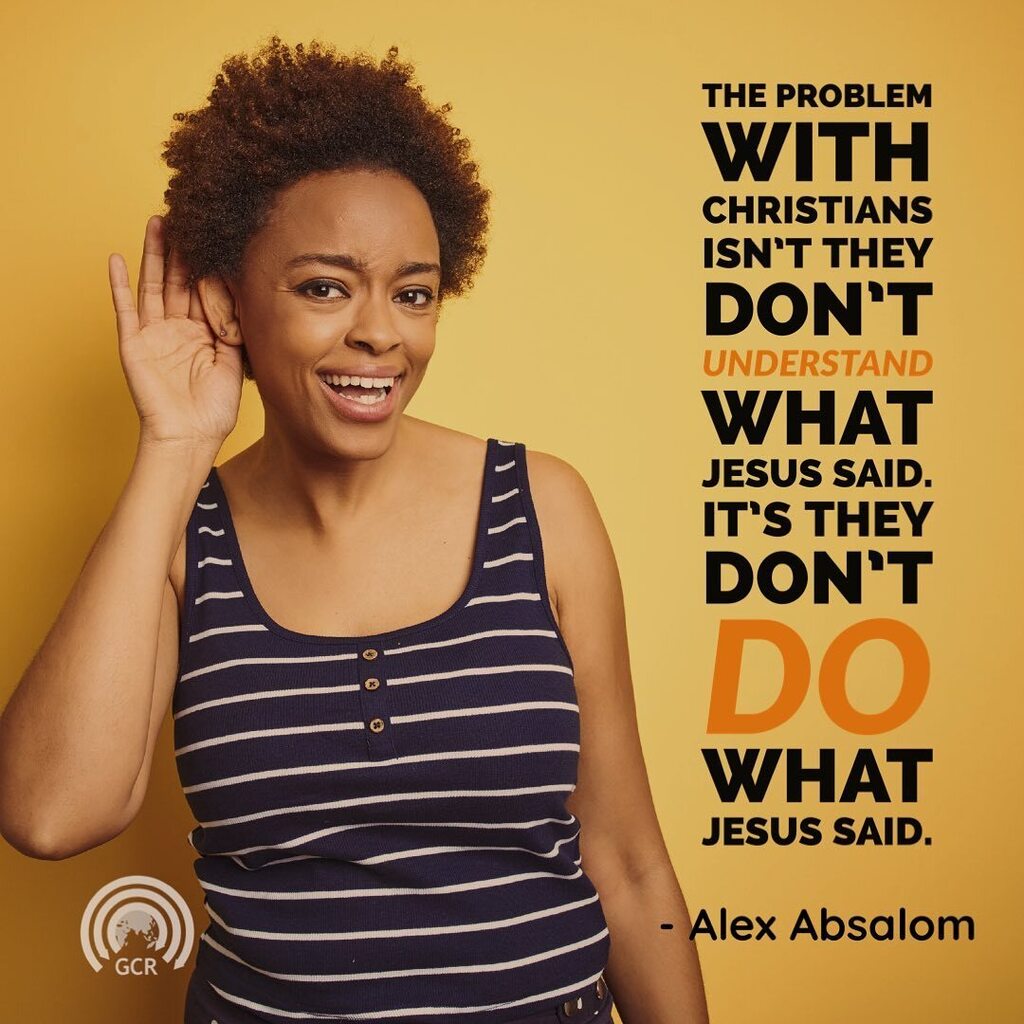 globalcast's tweet photo. The problem with Christians isnāt they donāt understand
what Jesus said. Itās they donāt
do what Jesus said. - Alex Absalom #obedience #disciple #hearandobey #missions #globalcast #missionsmobilization https://t.co/f2NH3T1H9Z https://t.co/XtQY2qk9dm