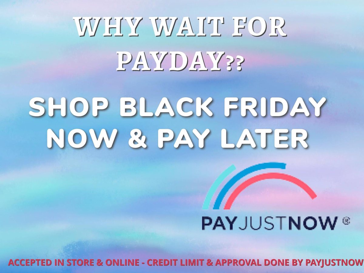 Why wait for Pay Day - don’t miss on the #BlackFriday deals 

#buynowpaylater with <a href="/PayJustNow/">PayJustNow</a>