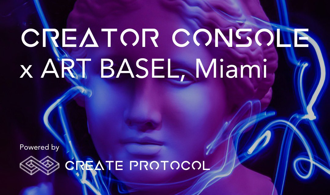 CreateProtocol's tweet image. #CreatorConsole is going to be at @ArtBasel Miami this coming week, powered by @CreateProtocol. 🚀

Let’s take the creator revolution to the streets of Miami 🔥

Details out soon. 🙌🏽