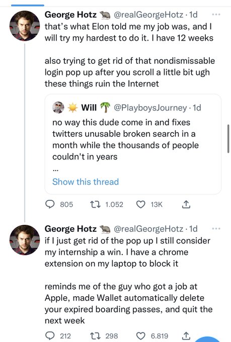 Quoted tweet saying:

“that’s what Elon told me my job was, and I will try my hardest to do it. I have 12 weeks

also trying to get rid of that nondismissable login pop up after you scroll a little bit ugh these things ruin the Internet”

“if I just get rid of the pop up I still consider my internship a win”
