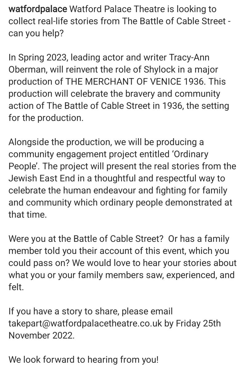 📢 Do you/your family have stories of the Battle of Cable Street? 📚

Ordinary People, the sister production running alongside THE MERCHANT OF VENICE 1936, is looking for real stories from the Jewish East End ⬇️

✉️ takepart@watfordpalacetheatre.co.uk

Coming 2023 📢