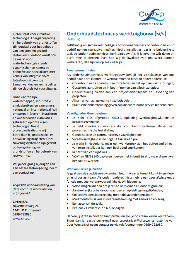 CirTec bv (@cirtecbv) on Twitter photo Ook voor een Onderhoudstechnicus werktuigbouw hebben wij plek! Wil jij bijdragen aan een #duurzameremaatschappij en #circulaireeconomie? Dan zijn wij op zoek naar jou! Stuur je CV met motivatie naar secretariaat@cirtec.nl t.a.v. Coos Wessels.
#cirtec #vacature #duurzaamondernemen Ook voor een Onderhoudstechnicus werktuigbouw hebben wij plek! Wil jij bijdragen aan een #duurzameremaatschappij en #circulaireeconomie? Dan zijn wij op zoek naar jou! Stuur je CV met motivatie naar secretariaat@cirtec.nl t.a.v. Coos Wessels.
#cirtec #vacature #duurzaamondernemen