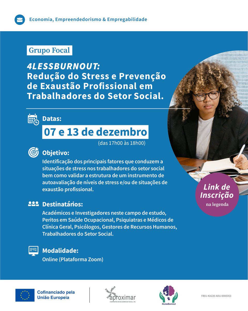 Aproximar (@aproximarc) on Twitter photo Grupos Focais sobre Redução do Stress e Prevenção de Exaustão Profissional em Trabalhadores do Setor Social a decorrer em dezembro! <a href="/4LessBurnout/">4LessBurnout</a>
Participe. Inscreva-se aqui: forms.office.com/r/6NkZu2cEB3 Grupos Focais sobre Redução do Stress e Prevenção de Exaustão Profissional em Trabalhadores do Setor Social a decorrer em dezembro! <a href="/4LessBurnout/">4LessBurnout</a>
Participe. Inscreva-se aqui: forms.office.com/r/6NkZu2cEB3