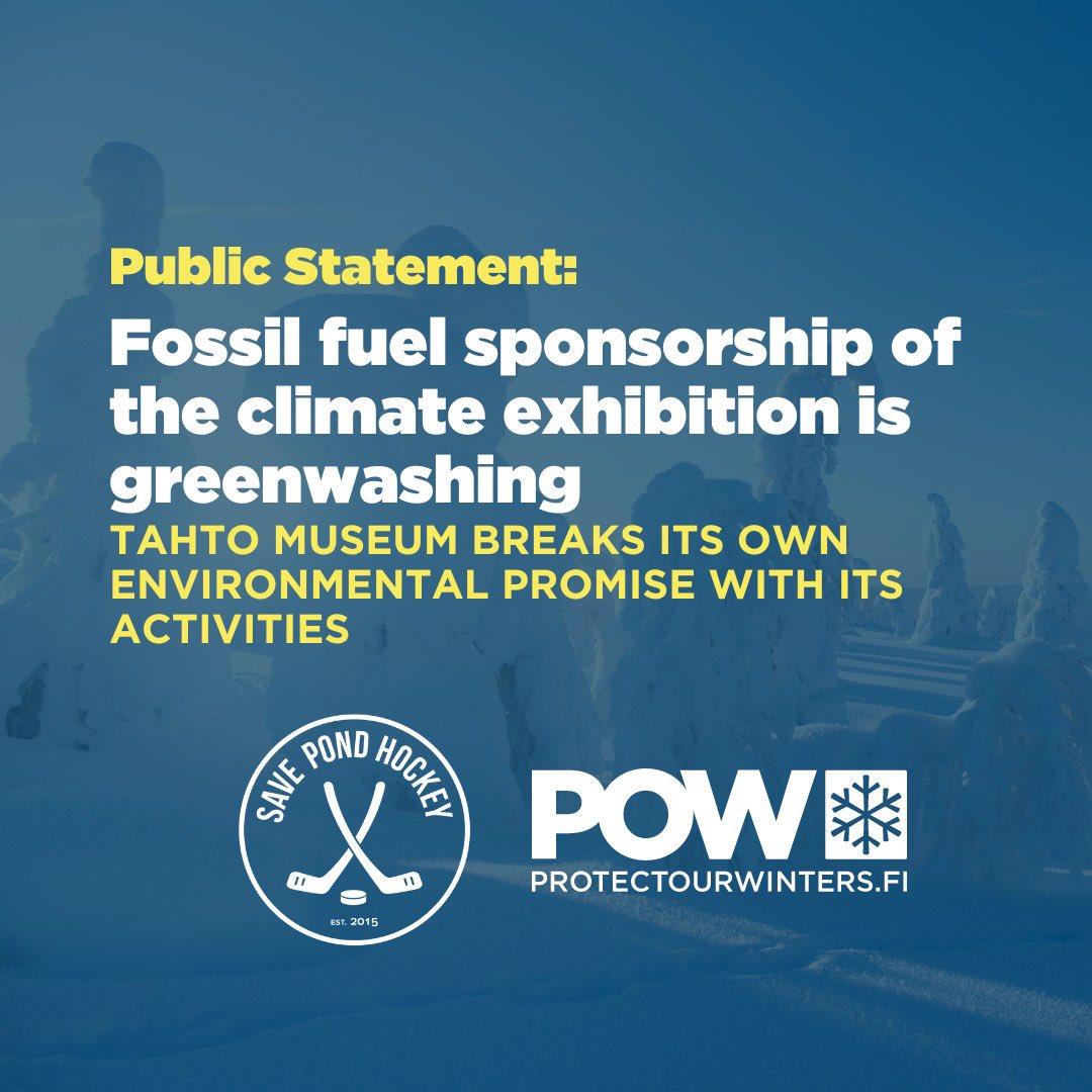 "Fossil fuel sponsorship of the climate exhibition is greenwashing"

Save Pond Hockey and <a href="/POWFinland/">POW Finland</a> freeze their partnership with TAHTO museum in Helsinki for the time being.

Read the statement: savepondhockey.org/2022/11/fossil…

#savepondhockey #protectourwinters #pelastetaantalvet