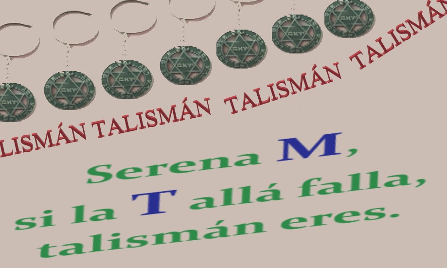 "Talismán" (palíndromo)
· · · >