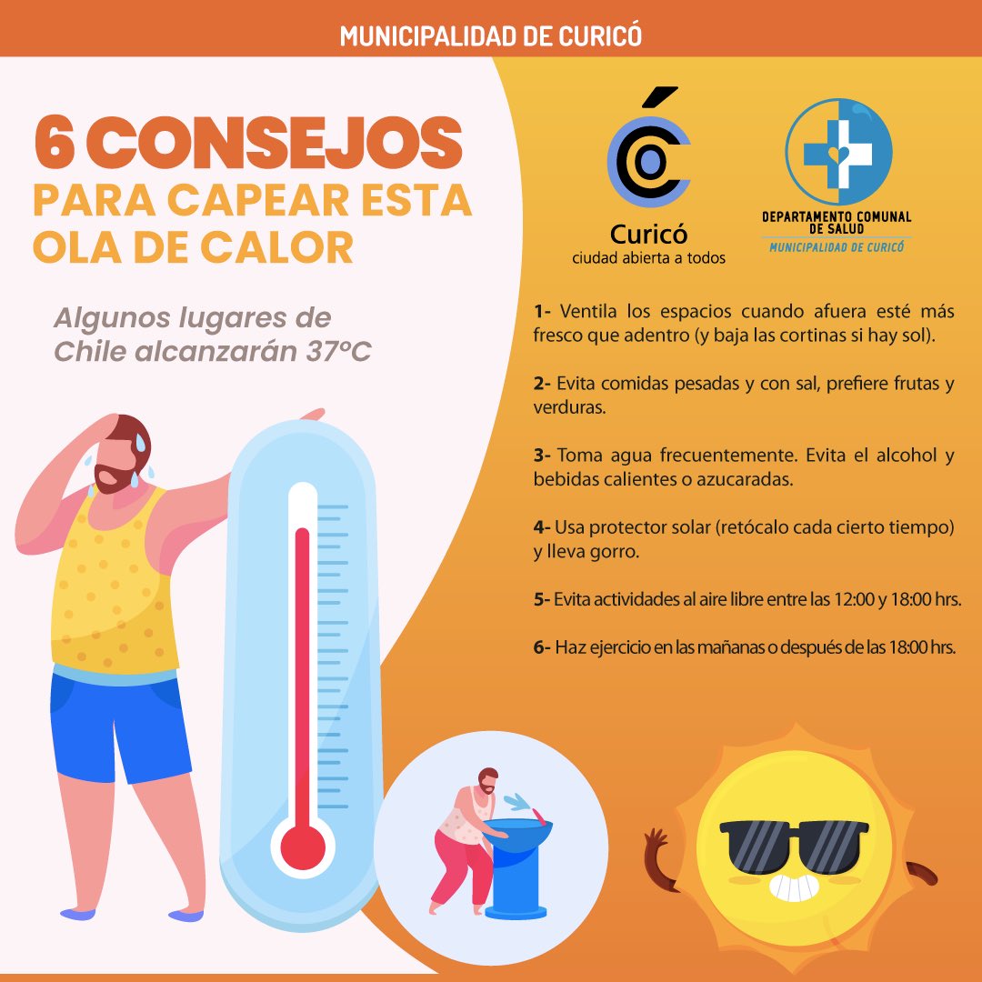 [RECOMENDACIONES PARA LAS ALTAS TEMPERATURAS🌞]

En estos días de mucho calor 🔥 te entregamos recomendaciones para capear las altas temperaturas 🌡️
Recuerda hidratarte 💧 y no exponerte innecesariamente al sol. 

#Curico