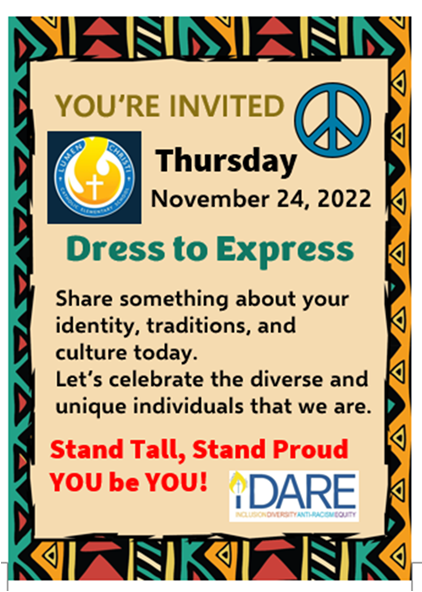 Dress to Express!  Tomorrow you are invited to dress  to express your identity, traditions, and cultures.