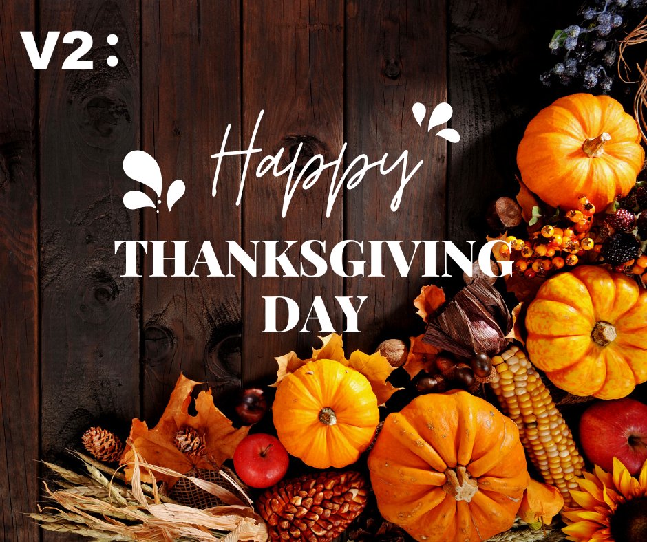 V2 would like to thank our amazing clients, partners, and team members located all over the world for their incredible partnerships. We look forward to creating &amp; building more accomplishments together in 2023!
Wishing you a happy and festive Thanksgiving! 🦃#HappyThanksgiving