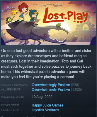 After just over 3 months, Lost in Play just passed 1000 reviews on Steam with a 98% Overwhelmingly Positive rating! 🤯This is a huge accomplishment for us, we never thought it would be so well received. Thank you all for the positive vibes 💓 

store.steampowered.com/app/1328840/Lo…