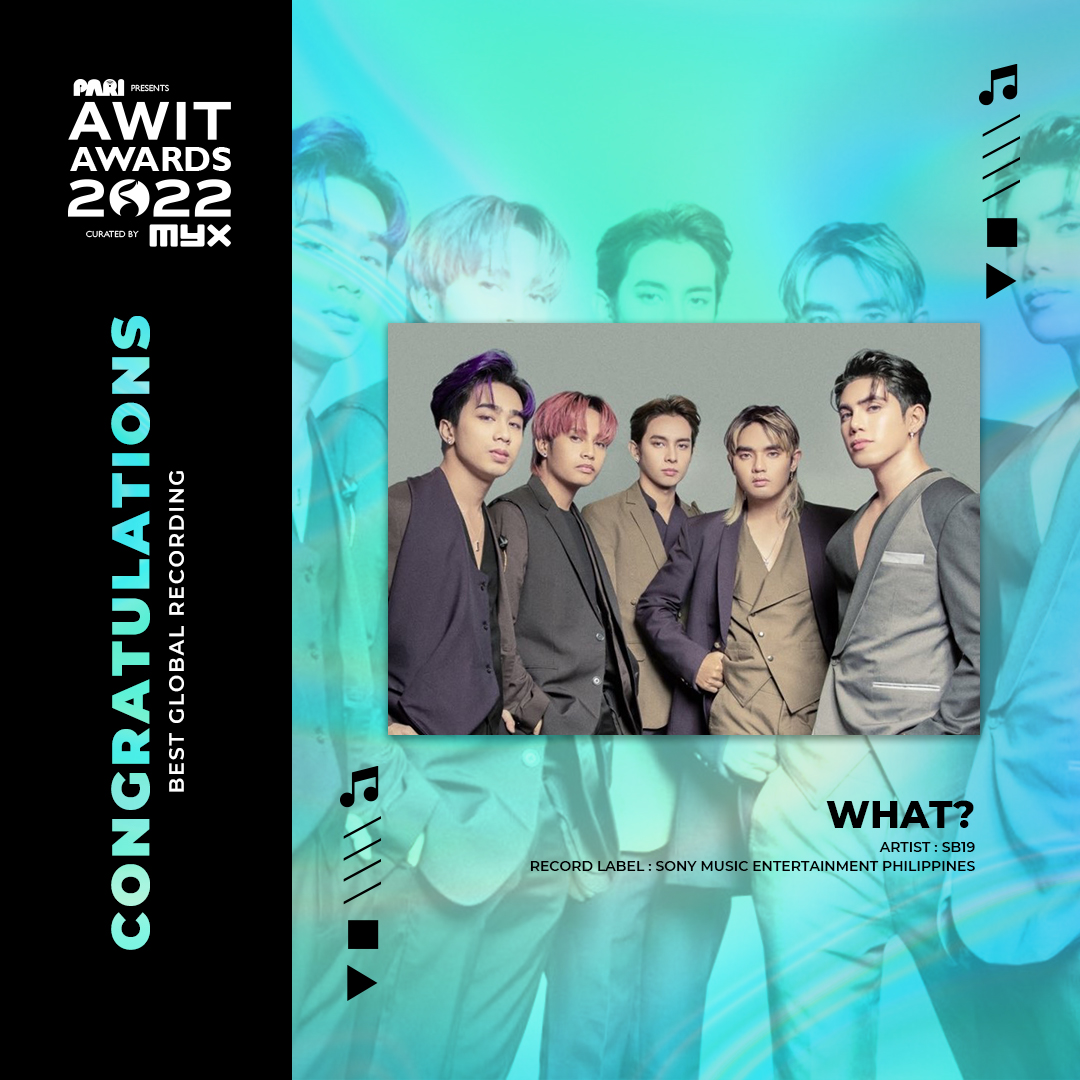 AwitAwards's tweet photo. A'TIN represent! @SB19Official's 'What?' wins the award for Best Global Recording at this year's Awit Awards. This is under their record label, Sony Music Entertainment Philippines. 

Follow @awitawards and @myxglobal on FB, TW, and IG for more #AwitAwards2022 updates. https://t.co/iSMUDfWCn0