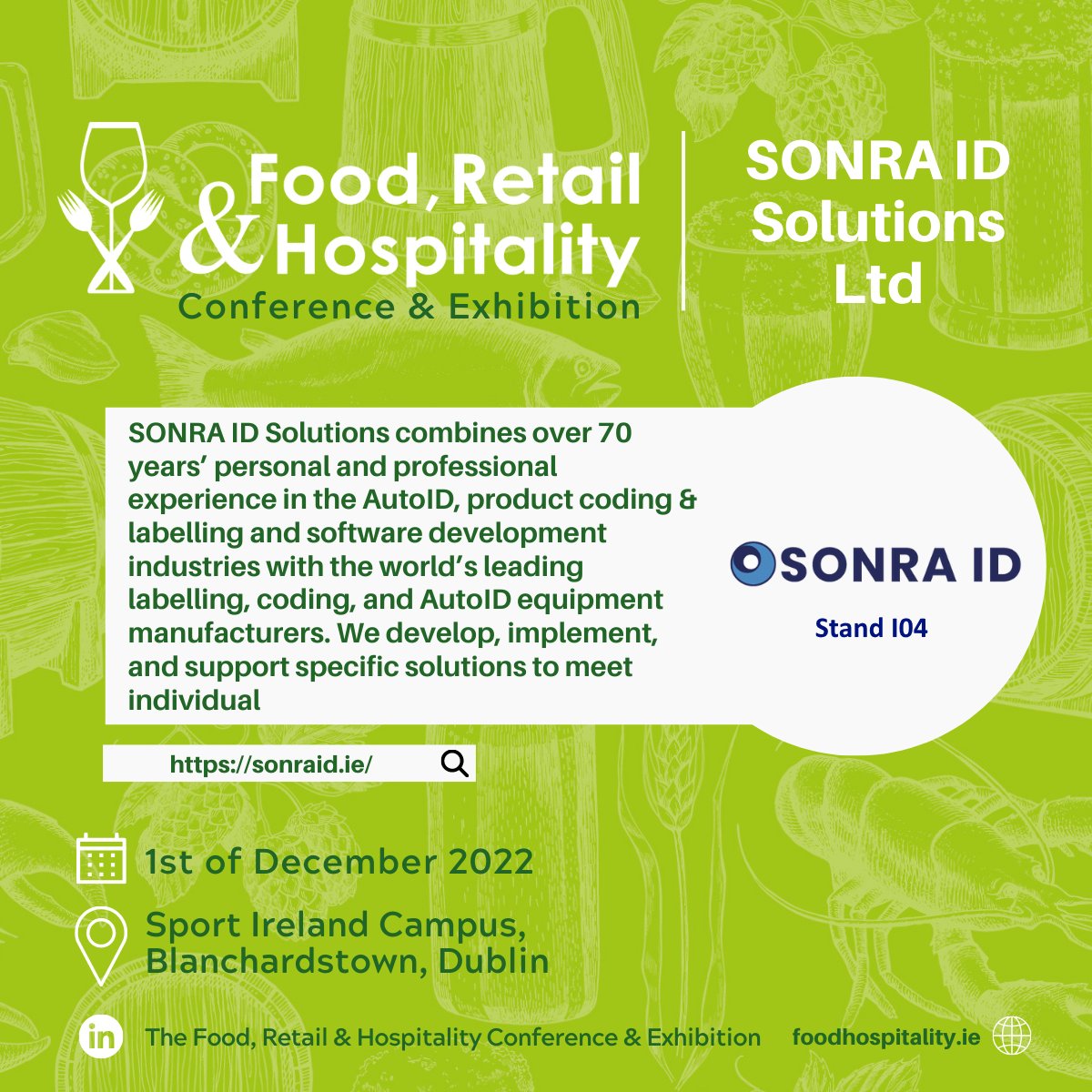 IdSonra's tweet photo. Are you in Food & Beverage manufacturing?
We are exhibiting at The Food, Retail & Hospitality Expo, 1st December 2022
Visit us at Stand I04
@TSC Printronix Auto ID EMEA @LoftwareInc @REA Elektronik GmbH
https://t.co/iydSTywOlk
#sonraidsolutions
#our-team-your-solution https://t.co/kp5NLji27V