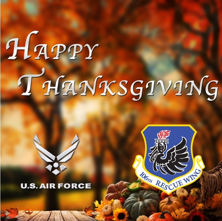 106thRescueWing's tweet photo. To military and family members at home and abroad, the 106th Rescue Wing wishes you a very Happy Thanksgiving. We are grateful for you. https://t.co/oEO9l9xoy5