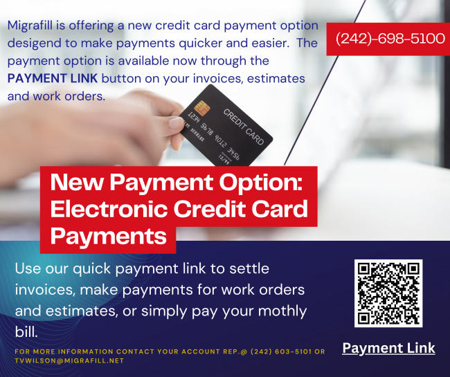 Migrafill1's tweet photo. Migrafill offers a new credit card payment option to make payments quicker and easier. The payment option is available now through the PAYMENT LINK button on your invoices, estimates and work orders.  Call us at 242-698-5100 for more informaiton. https://t.co/hsQknL8D49