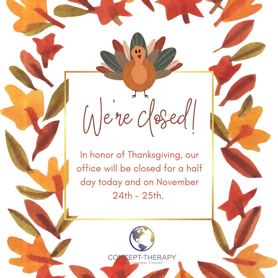 ConceptTherapy's tweet photo. This is a reminder that our office will be open today until noon CST and closed on the 24th-25th. We hope that everyone enjoys their Thanksgiving Day! https://t.co/Sp4Priys3s