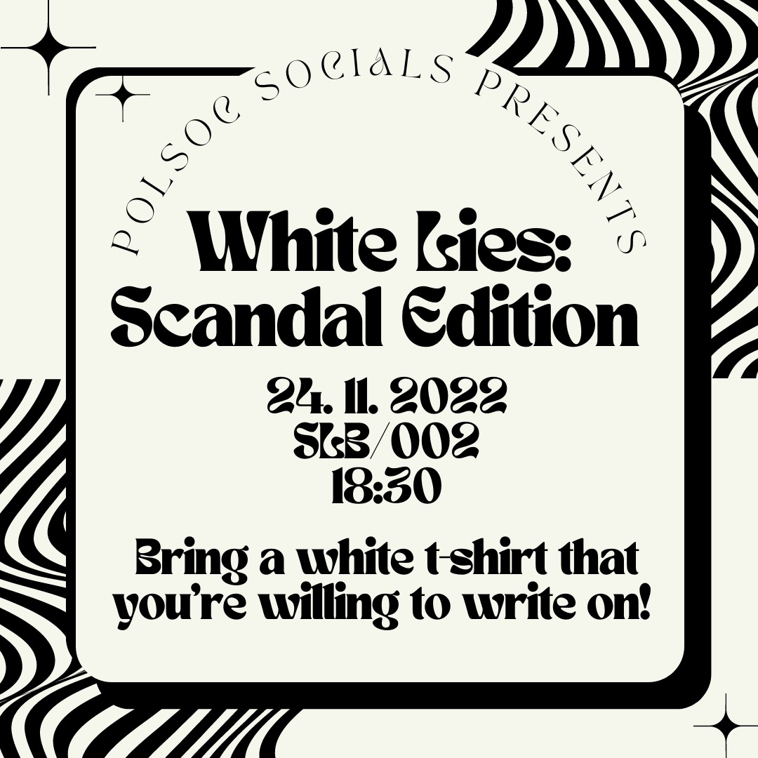 What scandal are you most likely to be involved in? Bring a white t-shirt and come along to our social tomorrow to find out!