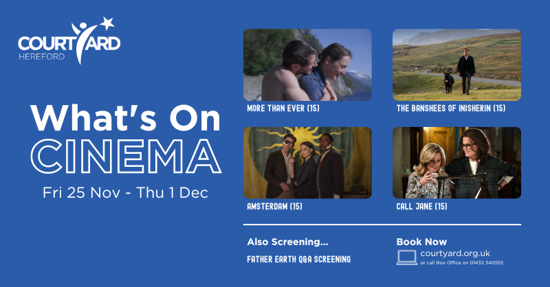 TheCYCinema's tweet photo. ⭐️ This Week at The Courtyard Cinema ⭐️

🎬 The Banshees of Inisherin (15)
☀️ Amsterdam (15)
☎️ Call Jane (15)
🌍 Father Earth (PG) Q&amp;A Screening
🇫🇷 More Than Ever (15)

Book Now:
🎟 https://t.co/MCRnS32HU5
📞Or call Box Office on 01432 340555 https://t.co/gNYzacw5eq