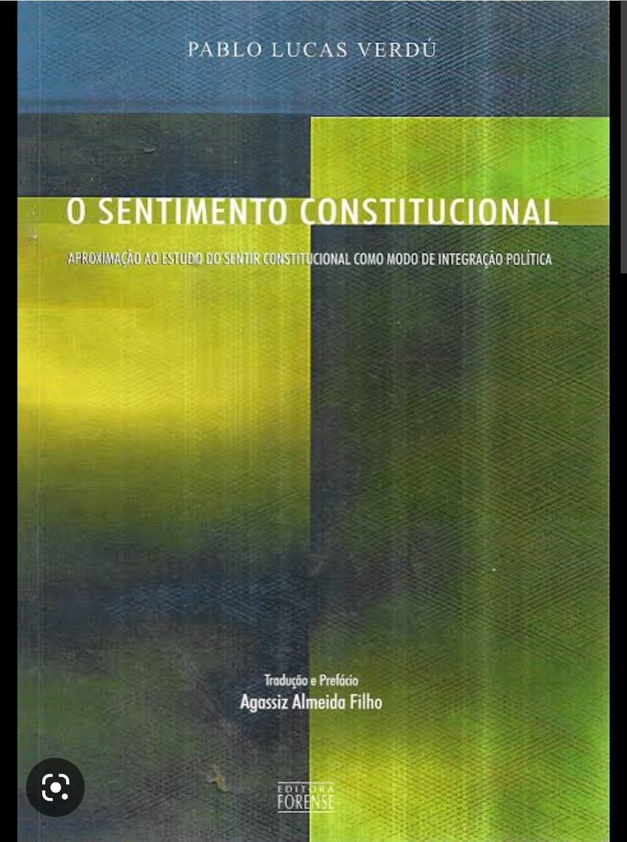 AgassizFilho's tweet photo. 1. Em 2000, traduzi O Sentimento Constitucional, de P. Lucas Verdú. A obra ajuda a entender por que setores da nossa sociedade se afastaram da democracia. Publicada em 2004 (Forense), lançou um olhar sobre as bases imateriais da democracia. E o que é sentimento constitucional?🧵 https://t.co/RCKQiLKrW7