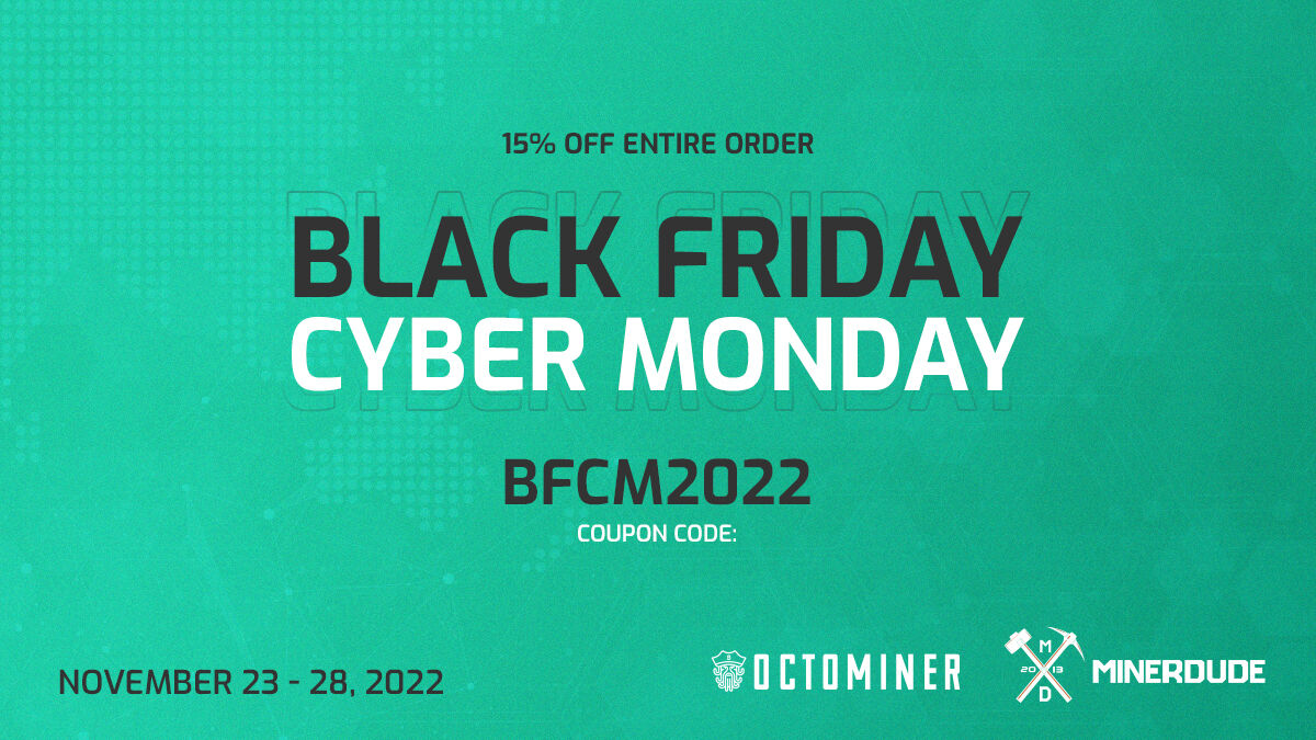 We launched our Black Friday / Cyber Monday deal early this year.

💥 15% OFF your entire order, including shipping
💥 Nov 23-28, 2022
💥 octominer.com and minerdude.com

Code: 𝗕𝗙𝗖𝗠𝟮𝟮

Go check it out and save on our biggest sale this year!