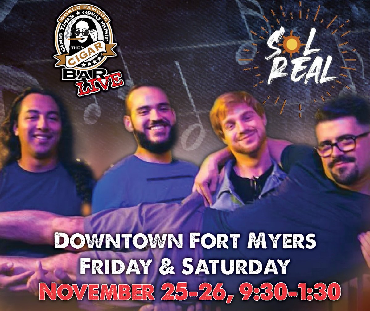 CigarBar's tweet photo. World Famous Cigar Bar LIVE presents Sol Real on Nov. 25-26! Stop by our Downtown Fort Myers location and enjoy a night of music, drinks and cigars! Find more events at https://t.co/0pwaQ6mIa3 #SWFL #cigarsdaily #livemusicians #cigarbar #cigarlife #livemusicvenue #cigartime https://t.co/OjInuKsoes