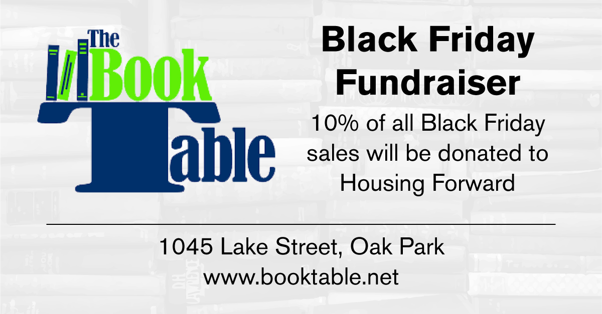 After 2 years off during the COVID-19, @TheBookTableOP 's popular Black Friday fundraiser is back! On Friday, they will donate 10% of all Black Friday sales—in-store and online—to Housing Forward! Stop by at 1045 Lake Street in Oak Park or visit booktable.net