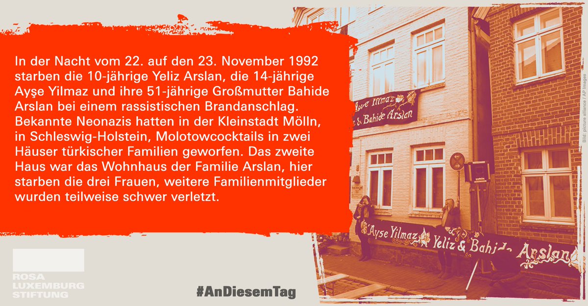 rosaluxstiftung's tweet photo. In der Nacht vom 22. auf den 23. November 1992 — heute vor 30 Jahren — starben die 10-jährige Yeliz Arslan, die 14-jährige Ayşe Yilmaz und ihre 51-jährige Großmutter Bahide Arslan bei einem rassistischen #Brandanschlag in #Mölln.

#AndiesemTag https://t.co/6vUMJopY5f