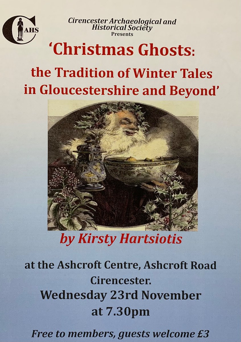 Christmas Ghosts: the Tradition of Winter Tales in Gloucestershire and Beyond. 
Tonight, Wednesday 23rd November, 7:30pm at the Ashcroft Centre, Ashcroft Road, Cirencester.